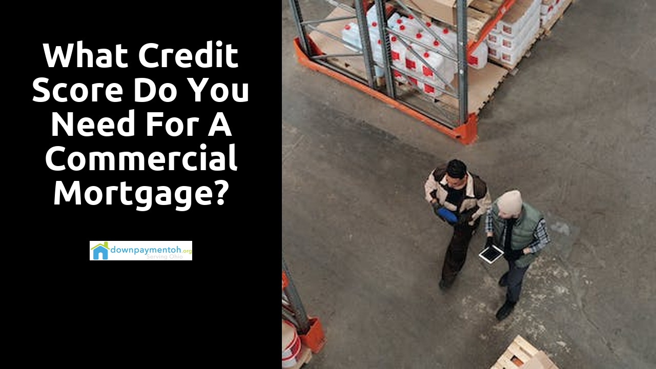 What credit score do you need for a commercial mortgage?