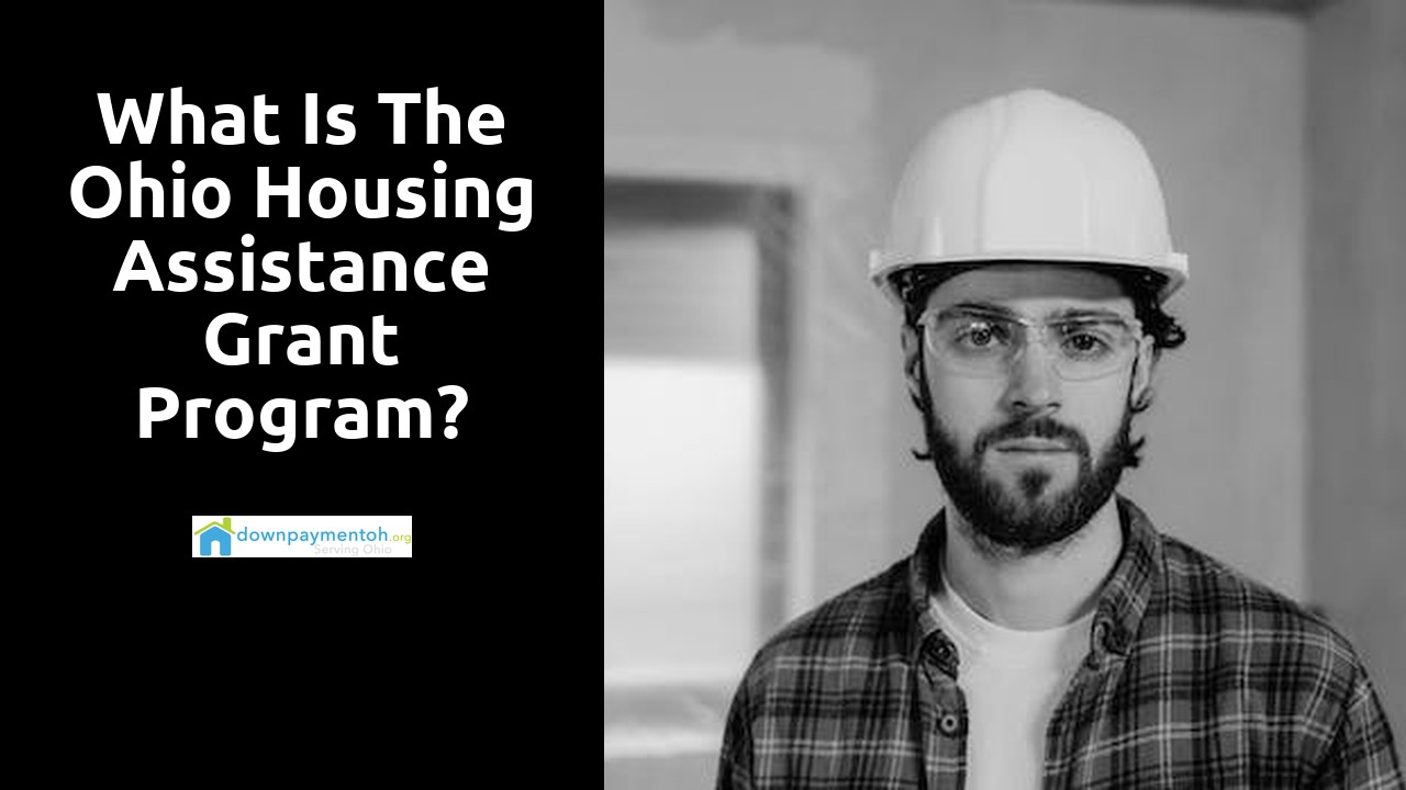 What is the Ohio Housing Assistance Grant Program?